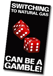 Switching To Natural Gas Can Be A Gamble