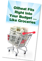 Oilheat Fits Right Into Your Budget ... Like Groceries